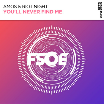 Amos & Riot Night - You'll Never Find Me