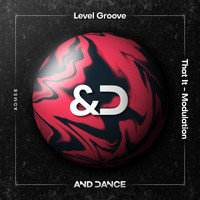 Level Groove - That It