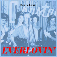 Robin Luke - Everlovin'
