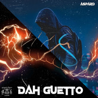 ASPARD - Dah Guettoo
