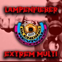 Lampenfieber - Extreme Multi