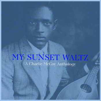 Charlie McCoy - My Sunset Waltz - a Charlie McCoy Anthology