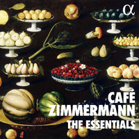 Café Zimmermann - The Essentials of Café Zimmermann