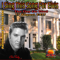 Terry Lee - I Sing this song for Elvis (2021 Remix) (2021 Remix)