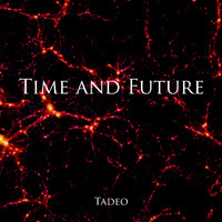 Tadeo - Time and Future