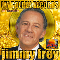Jimmy Frey - My Golden Records