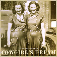 Girls Of The Golden West - Cowgirl's Dream