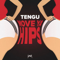 Tengu - Move Ya Hips