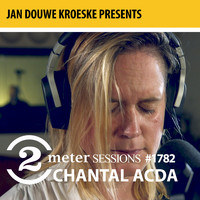 Chantal Acda - Jan Douwe Kroeske Presents: 2 Meter Sessions #1782 - Chantal Acda