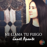Janet Aponte - Me Llama Tu Fuego