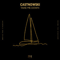 CastNowski - Take Me Down
