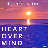 Transmission - Heart over Mind