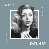 Suzy Delair - Suzy Delair - Souffle du Passé