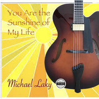 Michael Laky - You Are the Sunshine of My Life