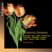 La Primavera - Various Composers: Primavera amorosa