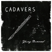 Cadavers - Young Damned (Explicit)