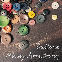 Missy Armstrong - Buttons