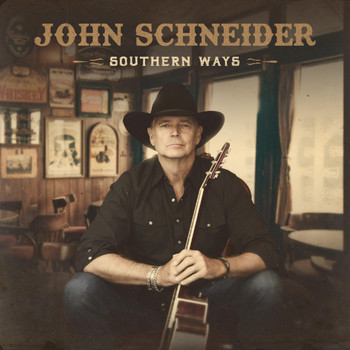 John Schneider - Southern Ways