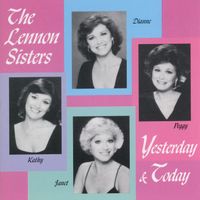 Lennon Sisters - Yesterday And Today
