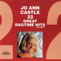 Jo Ann Castle - 22 Great Ragtime Hits, Vol. II