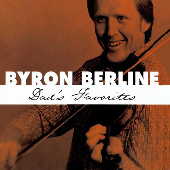 Byron Berline - Dad's Favorites