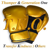 Thumper & Generation One - T.K.O. (Transfer Kindness 2 Others) [Extended Version]