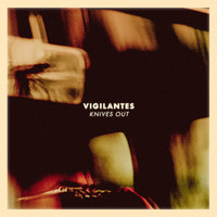 Vigilantes - Knives Out