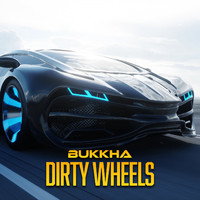 Bukkha - Dirty Wheels (Radio Edit [Explicit])