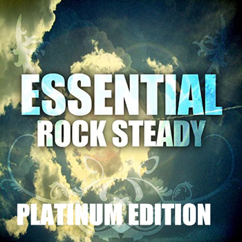 Various Artists - Essential Rocksteady Platinum Edition