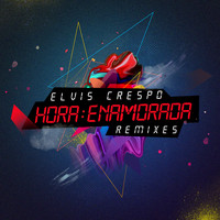 Elvis Crespo - Hora Enamorada (Remixes)