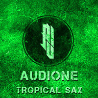 Audione - Tropical Sax (Radio Edit)