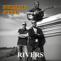 Rivers - Burning Steel