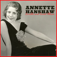 Annette Hanshaw - Louable and Sweet Album