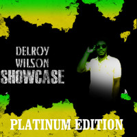 Delroy Wilson - Delroy Wilson Showcase Platinum Edition