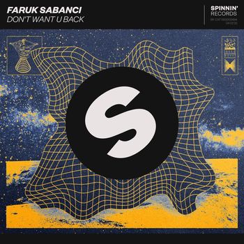 Faruk Sabanci - Don't Want U Back (Explicit)