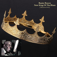 Buster Brown - New King Of The Blues (Remastered 2022)