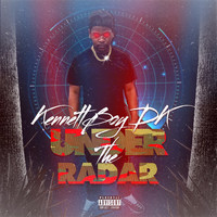 Kennettboy DK - Under the Radar (Explicit)