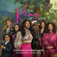 Transcenders - The Kings of Napa Theme (feat. Black Violin) (from "The Kings of Napa")