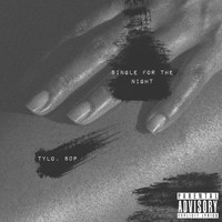 80p - Single for the Night (feat. Tylobanz) (Explicit)