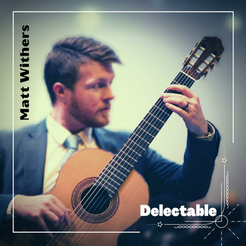 Matt Withers - Delectable