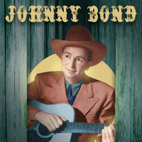 Johnny Bond - Presenting Johnny Bond