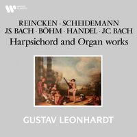 Gustav Leonhardt - Reincken, Scheidemann, Böhm, Handel & Bach: Harpsichord and Organ Works