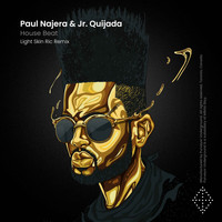 Paul Najera, Jr. Quijada - House Beat