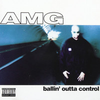 AMG - Ballin' Outta Control (Explicit)
