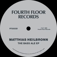 Matthias Heilbronn - The Bass Ale EP