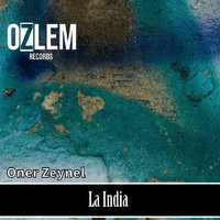 ONER ZEYNEL - La India