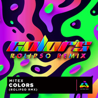 MITEX - Colors (Rolipso Rmx)