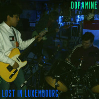 Dopamine - Lost in Luxembourg (Explicit)
