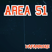 Area 51 - Vafammore