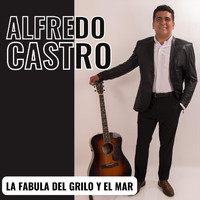 Alfredo Castro - La Fábula del Grillo y el Mar